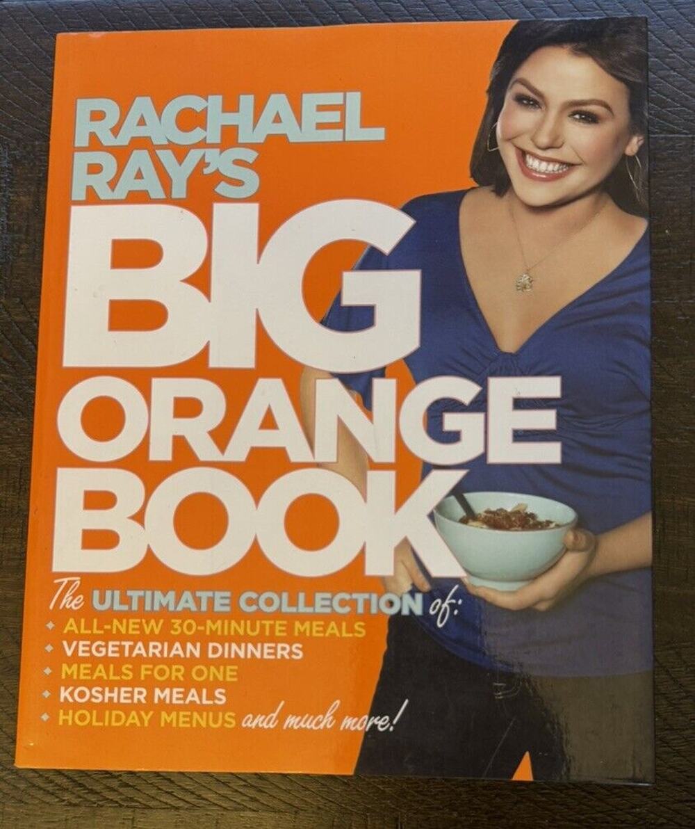 Rachael Ray's Big Orange Book : Her Biggest Ever Collection of All-New 30-Minute